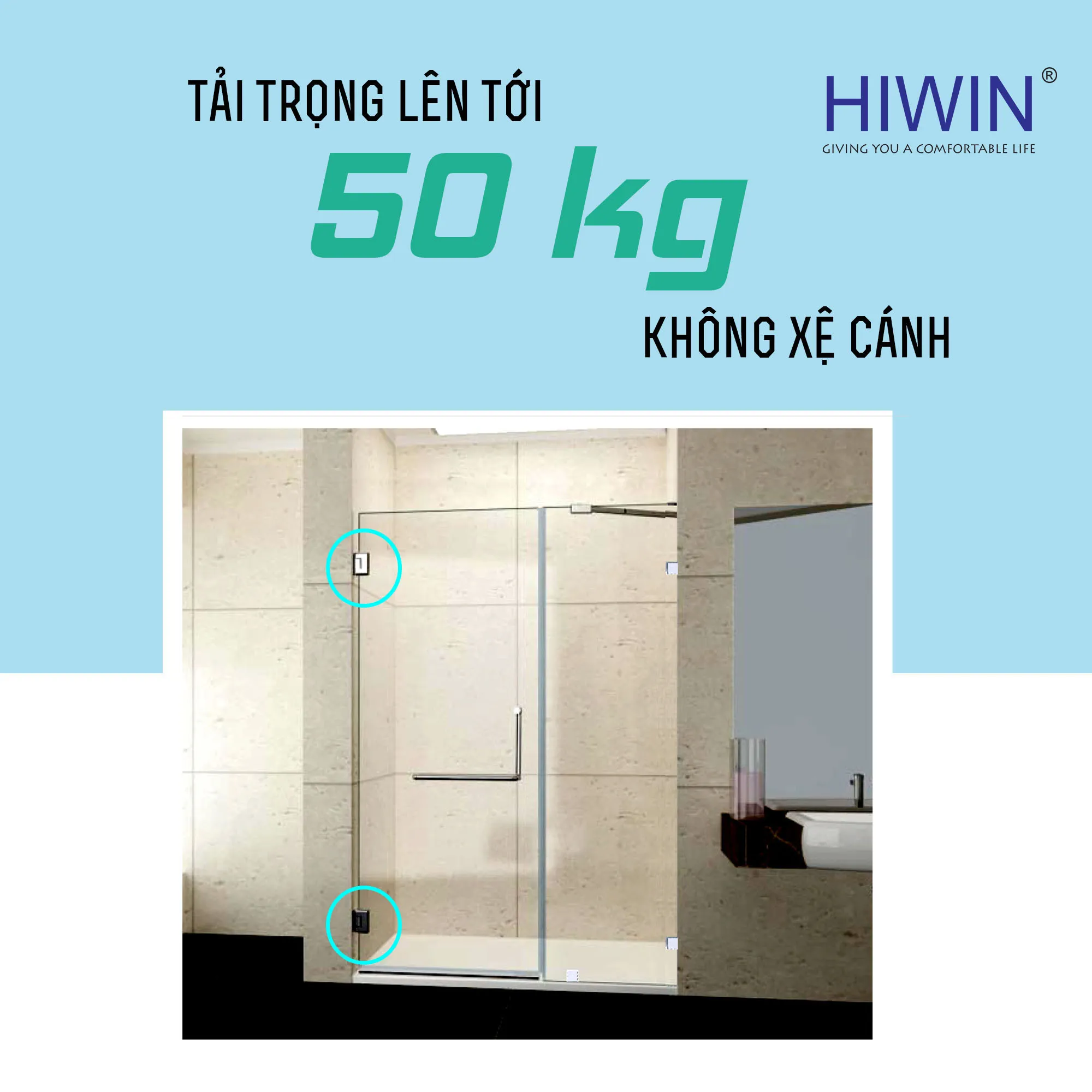 Chịu tải trọng lên đến 50kg, đảm bảo cánh kính vận hành ổn định cho bản lề cabin phòng tắm.