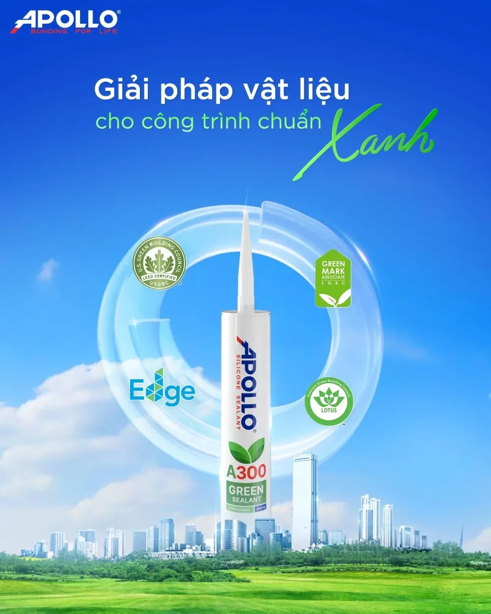 Apollo Green Sealant A300 là giải pháp chất trám xanh tiên phong tại Việt Nam, hỗ trợ công trình đạt tiêu chuẩn LEED cao
